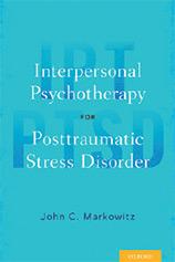 Interpersonal Psychotherapy for Posttraumatic Stress Disorder. John Markowitz.